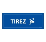 Signalisation d'information - TIREZ - 210 x 75 mm