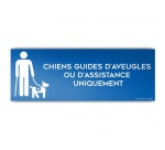 Panneau d'Information : Chiens Guides d'Aveugle ou d'Assistance Uniquement,  (PVC)