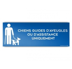 Panneau d'Information : Chiens Guides d'Aveugle ou d'Assistance Uniquement,  (PVC)