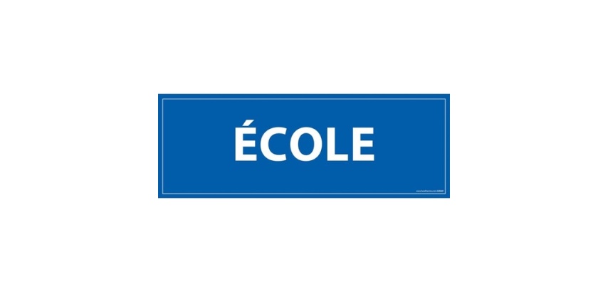 Signalétique d'information - École sur fond bleu - 210 x 75 mm PVC 2 mm