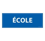 Signalétique information - ECOLE - fond bleu 210 x 75 mm