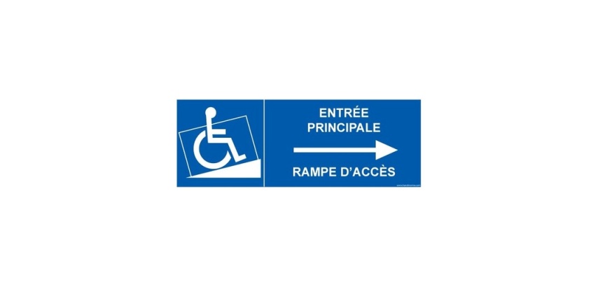 Panneau Signalisation - Entrée principale avec rampe d'accès - flèche vers la droite