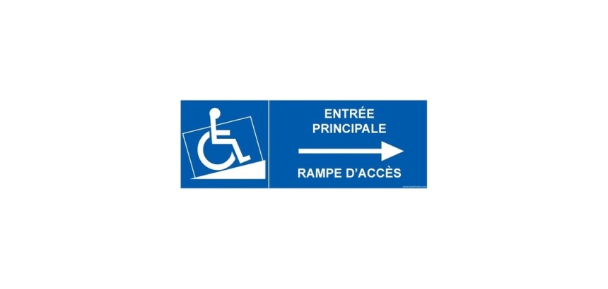 Panneau Signalisation - Entrée principale avec rampe d'accès - flèche vers la droite