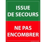 Panneau évacuation - Issue de secours ne pas encombrer
