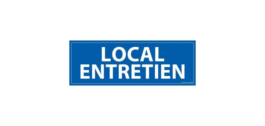 Signalétique information - LOCAL ENTRETIEN - fond bleu 210 x 75 mm
