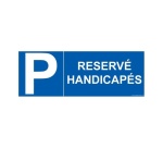 Panneau de signalétique - Pictogramme parking Réservé Handicapé