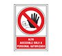 Pictograma syssa señal de prohibicion alto accesible solo a personal autorizado en pvc 245x345 mm