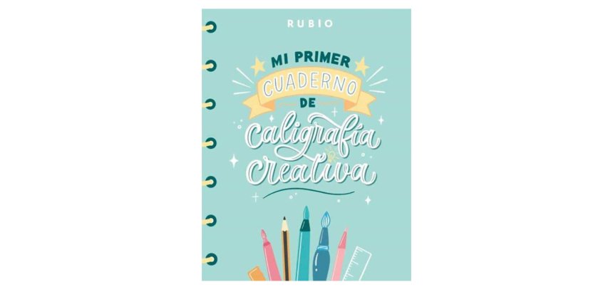 Mi primer cuaderno de caligrafia creativa rubio encuadernacion rustica 108 paginas 205x265 mm