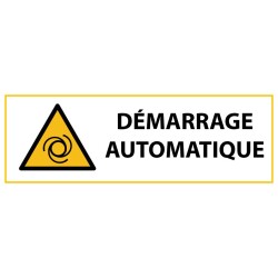 Panneau de danger - Démarrage automatique - W018   - 297 x 105 mm - PVC