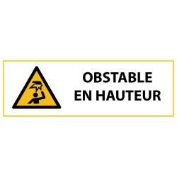 Panneau de danger - Obstacle en hauteur - W020   - 297 x 105 mm - PVC