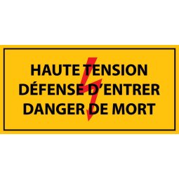 Panneau - haute tension , défense d'entrer danger de mort - Vinyle autocollant