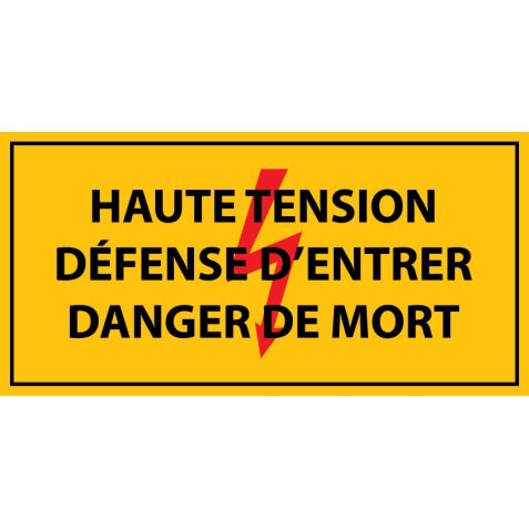 Panneau - haute tension , défense d'entrer danger de mort - Vinyle autocollant