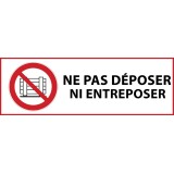 Panneau d'interdiction - Ne pas déposer ni entreposer - P023   - 297 x 105 - Vinyle souple autocollant