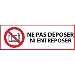 Panneau d'interdiction - Ne pas déposer ni entreposer - P023   - 297 x 105 - Vinyle souple autocollant