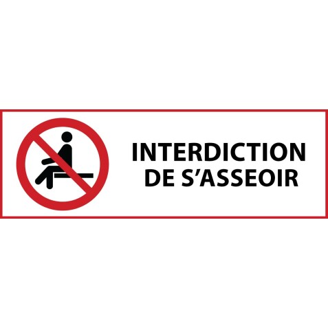 Panneau d'interdiction - Interdiction de s'asseoir - P018   - 450 x 150 mm - Vinyle Souple Autocollant