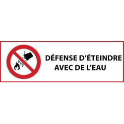 Panneau d'interdiction - Interdiction d'éteindre avec de l'eau - P011   - 450 x 150 mm - Vinyle Souple Autocollant