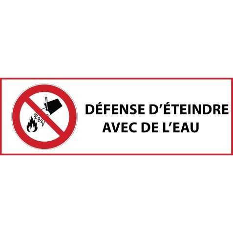 Panneau d'interdiction - Interdiction d'éteindre avec de l'eau - P011   - 450 x 150 mm - Vinyle Souple Autocollant