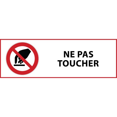 Panneau d'interdiction - Interdiction de toucher - P010   - 450 x 150 mm - Vinyle Souple Autocollant