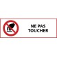 Panneau d'interdiction - Interdiction de toucher - P010   - 297 x 105 mm - PVC