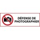 Panneau d'interdiction - Interdiction de photographier - P029   - 450 x 150 mm - Vinyle Souple Autocollant