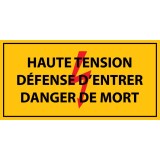 Panneau - Haute tension , défense d'entrer danger de mort - PVC   - 297 x 105 mm