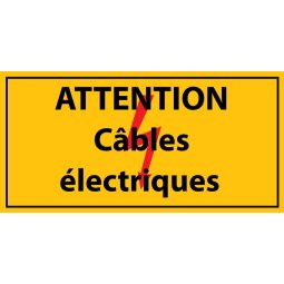 Panneau - Attention câbles électriques - PVC