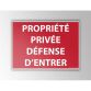 Panneau Interdiction - Propriété privée défense d'entrer