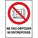 Panneau - Ne pas déposer ni entreposer - P023   - 210 x 148 - Vinyle souple autocollant