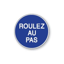 Panneau - Roulez au Pas