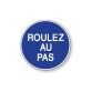 Panneau - Roulez au Pas