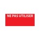 Étiquettes de contrôle - NE PAS UTILISER - 38 x 16 mm - Film polymère - Lot de 350