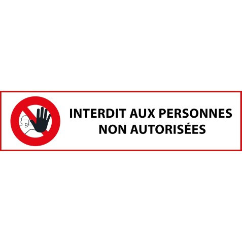 Panneau - Interdit aux personnes non autorisées  - 400 x 100 mm