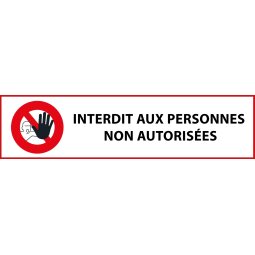 Panneau - Interdit aux personnes non autorisées - pour support étroit