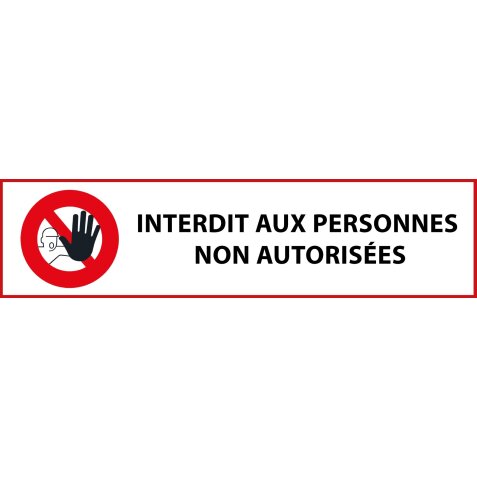 Panneau - Interdit aux personnes non autorisées - pour support étroit