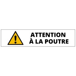 Panneau danger - Attention à la Poutre pour support étroit - W001 - Vinyle Souple Autocollant
