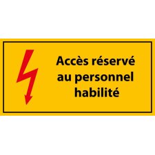 Panneau - Accès Réservé au Personnel Habilité - en PVC