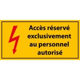 Panneau - Accès Réservé Exclusivement au Personnel Autorisé - Vinyle  - 297 x 148 mm