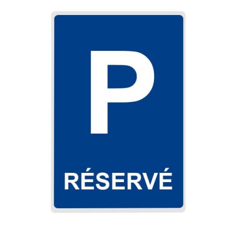 Panneau - Parking RÉSERVÉ - Aludibond/Aluminium