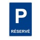 Panneau - Parking RÉSERVÉ - Aludibond/Aluminium