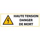 Panneau de Danger - Haute tension Danger de mort - W012   - 450 x 150 mm - Vinyle Souple Autocollant