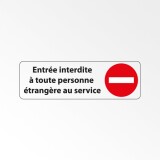 Panneau Adhésif - Entrée interdite à toute personne étrangère au service  - 250 x 80 mm - Blanc