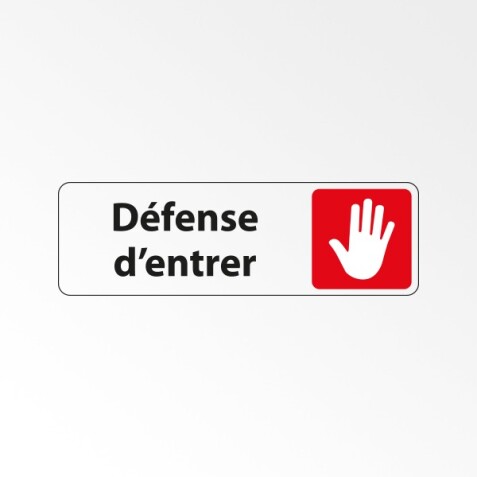 Panneau Interdiction - Défense d'entrer avec pictogramme main levée - Adhésif permanent  - 150 x 47 mm - Blanc