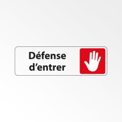 Panneau Interdiction - Défense d'entrer avec pictogramme main levée - Adhésif permanent  - 250 x 80 mm - Argent