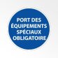 Panneau d'obligation de port d'EPI - Port des équipements spéciaux obligatoire