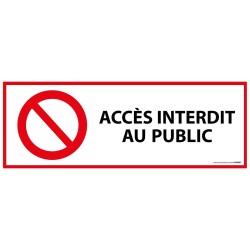 Panneau interdiction - Accès interdit au public - 297x105 mm - Vinyle  - 297 x 105