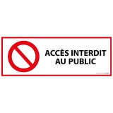 Panneau interdiction - Accès interdit au public - ISO 7010 - Vinyle  - 297 x 105 mm