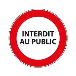 Panneau interdiction - Interdit au public  - Vinyle souple autocollant - 200