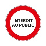 Panneau interdiction - Interdit au public  - 200 mm - Vinyle Souple Autocollant