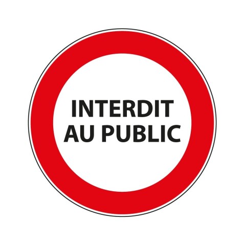 Panneau interdiction - Interdit au public  - 200 mm - Vinyle Souple Autocollant