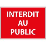 Panneau interdiction - Interdit au public  - 210 x 150 mm - Vinyle Souple Autocollant